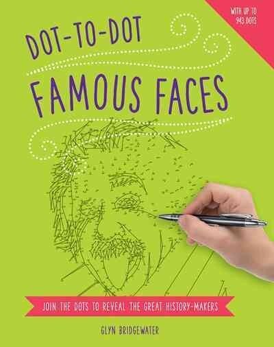 Dot to Dot: Famous Faces: Join the Dots to Reveal the Great History-Makers hind ja info | Värviraamatud | kaup24.ee