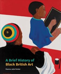 Brief History of Black British Art цена и информация | Книги об искусстве | kaup24.ee