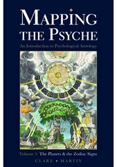Mapping the Psyche 2nd ed., Volume 1, The Planets and the Zodiac Signs цена и информация | Самоучители | kaup24.ee
