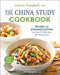 China Study Cookbook: Revised and Expanded Edition with Over 175 Whole Food, Plant-Based Recipes цена и информация | Книги рецептов | kaup24.ee