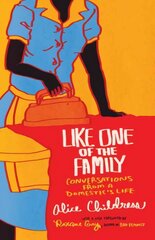 Like One of the Family: Conversations from a Domestic's Life hind ja info | Fantaasia, müstika | kaup24.ee