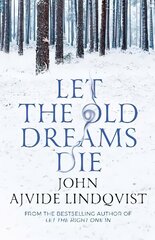Let the Old Dreams Die цена и информация | Фантастика, фэнтези | kaup24.ee