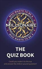 Who Wants to be a Millionaire - The Quiz Book цена и информация | Книги о питании и здоровом образе жизни | kaup24.ee