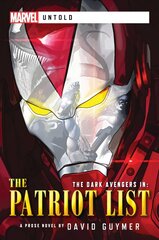 Dark Avengers: The Patriot List: A Marvel: Untold Novel Paperback Original цена и информация | Фантастика, фэнтези | kaup24.ee