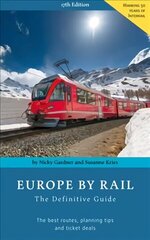Europe by Rail: The Definitive Guide: 17th edition hind ja info | Reisiraamatud, reisijuhid | kaup24.ee