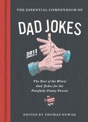 Essential Compendium of Dad Jokes: Best of the Worst Dad Jokes for the Painfully Punny Parent цена и информация | Фантастика, фэнтези | kaup24.ee