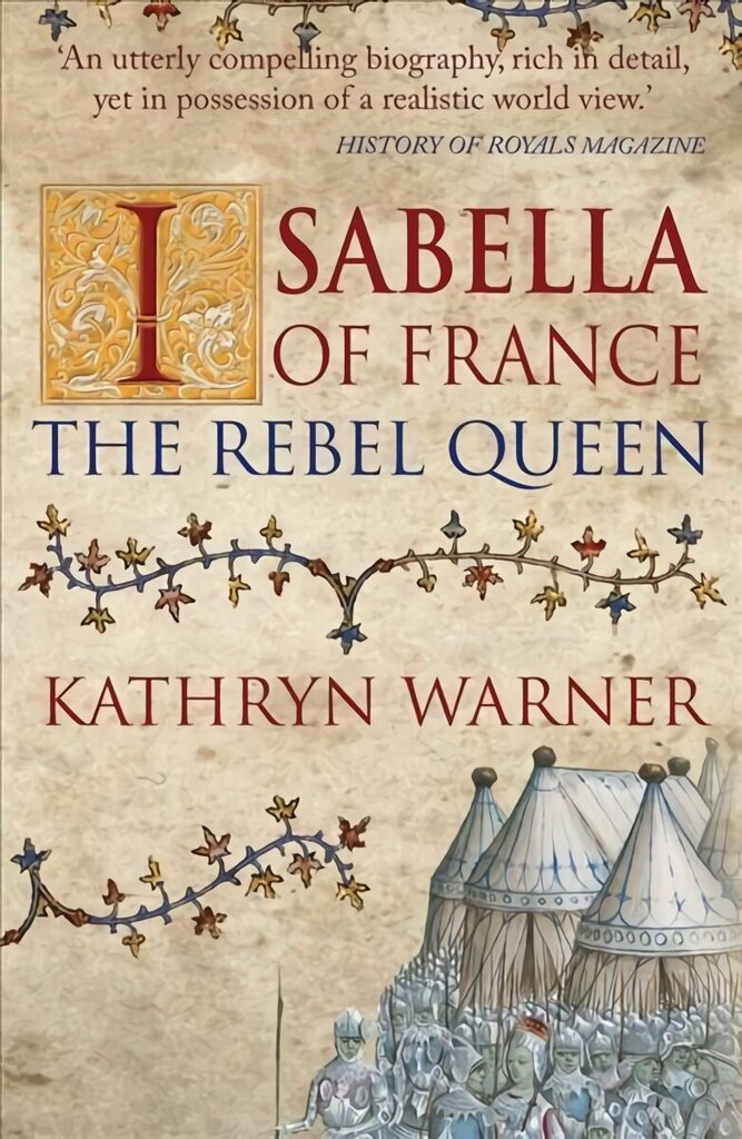 Isabella of France: The Rebel Queen цена и информация | Ajalooraamatud | kaup24.ee