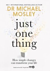 Just One Thing: How simple changes can transform your life: THE SUNDAY TIMES BESTSELLER цена и информация | Самоучители | kaup24.ee