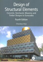 Design of Structural Elements: Concrete, Steelwork, Masonry and Timber Designs to Eurocodes 4th edition цена и информация | Книги по социальным наукам | kaup24.ee