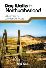 Day Walks in Northumberland: 20 coastal & countryside routes hind ja info | Tervislik eluviis ja toitumine | kaup24.ee