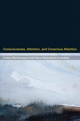 Consciousness, Attention, and Conscious Attention цена и информация | Исторические книги | kaup24.ee