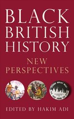 Black British History: New Perspectives цена и информация | Исторические книги | kaup24.ee