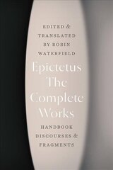 Complete Works: Handbook, Discourses, and Fragments hind ja info | Ajalooraamatud | kaup24.ee