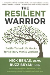 Resilient Warrior: The: Battle-Tested Life Hacks for Military Men & Women hind ja info | Eneseabiraamatud | kaup24.ee