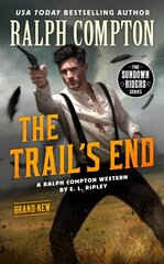 Ralph Compton The Trail's End цена и информация | Фантастика, фэнтези | kaup24.ee