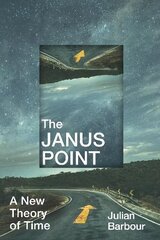 Janus Point: A New Theory of Time цена и информация | Книги по экономике | kaup24.ee