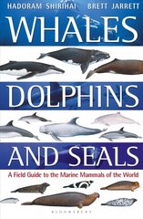 Whales, Dolphins and Seals: A field guide to the marine mammals of the world hind ja info | Majandusalased raamatud | kaup24.ee