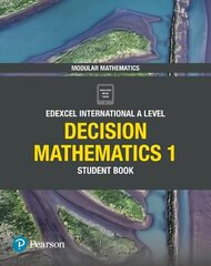 Pearson Edexcel International A Level Mathematics Decision Mathematics 1   Student Book цена и информация | Книги по экономике | kaup24.ee