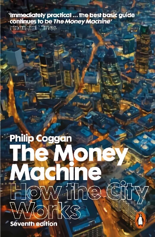 Money Machine: How the City Works hind ja info | Majandusalased raamatud | kaup24.ee