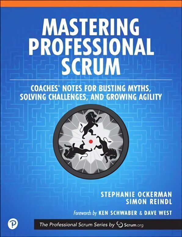 Mastering Professional Scrum: A Practitioners Guide to Overcoming Challenges and Maximizing the Benefits of Agility hind ja info | Majandusalased raamatud | kaup24.ee