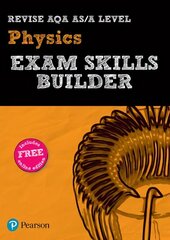 Pearson REVISE AQA A level Physics Exam Skills Builder: for home learning, 2022 and 2023 assessments and exams hind ja info | Majandusalased raamatud | kaup24.ee