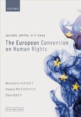 Jacobs, White, and Ovey: The European Convention on Human Rights 8th Revised edition hind ja info | Majandusalased raamatud | kaup24.ee