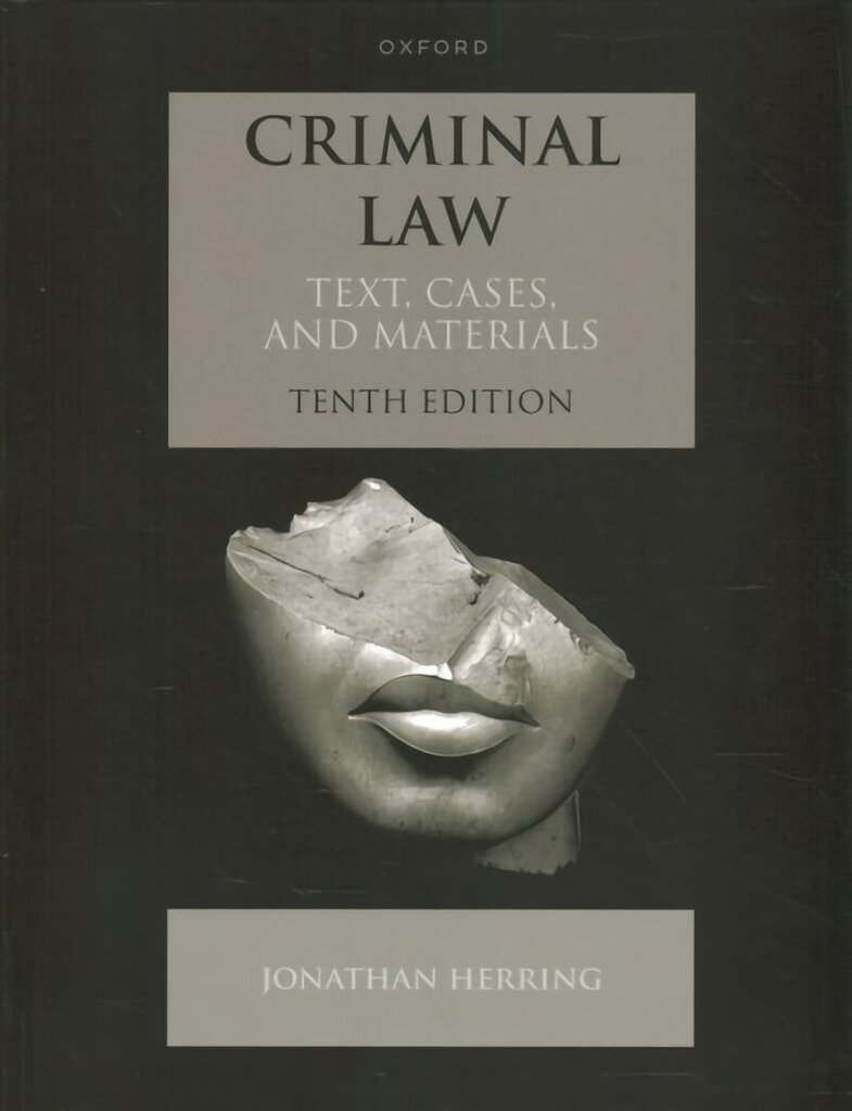 Criminal Law: Text, Cases, and Materials 10th Revised edition hind ja info | Ühiskonnateemalised raamatud | kaup24.ee