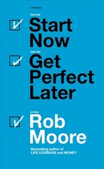 Start Now. Get Perfect Later. цена и информация | Книги по экономике | kaup24.ee