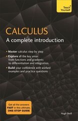 Calculus: A Complete Introduction: The Easy Way to Learn Calculus hind ja info | Majandusalased raamatud | kaup24.ee