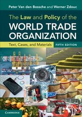Law and Policy of the World Trade Organization: Text, Cases, and Materials 5th Revised edition цена и информация | Книги по экономике | kaup24.ee