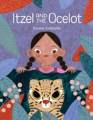 Itzel And The Ocelot hind ja info | Väikelaste raamatud | kaup24.ee