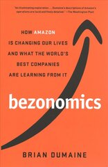 Bezonomics: How Amazon Is Changing Our Lives and What the World's Best Companies Are Learning from It цена и информация | Книги по экономике | kaup24.ee