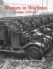 Women in Wartime: Britain 1939-45 цена и информация | Книги о питании и здоровом образе жизни | kaup24.ee