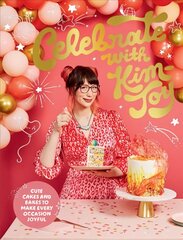 Celebrate with Kim-Joy: Cute Cakes and Bakes to Make Every Occasion Joyful hind ja info | Retseptiraamatud  | kaup24.ee
