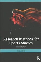 Research Methods for Sports Studies 4th edition hind ja info | Tervislik eluviis ja toitumine | kaup24.ee