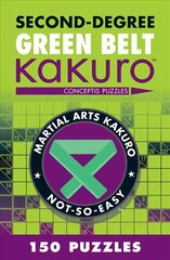 Second-Degree Green Belt Kakuro цена и информация | Книги о питании и здоровом образе жизни | kaup24.ee