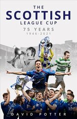Scottish League Cup: 75 Years from 1946 to 2021 цена и информация | Книги о питании и здоровом образе жизни | kaup24.ee