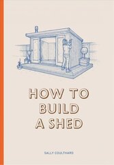 How to Build a Shed цена и информация | Книги о питании и здоровом образе жизни | kaup24.ee