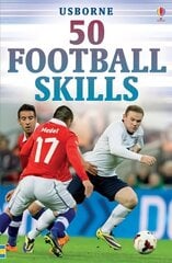 50 Football Skills цена и информация | Книги для подростков и молодежи | kaup24.ee