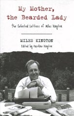 My Mother, The Bearded Lady: The Selected Letters of Miles Kington цена и информация | Фантастика, фэнтези | kaup24.ee