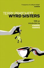 Wyrd Sisters: Introduction by Joanne Harris цена и информация | Фантастика, фэнтези | kaup24.ee