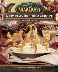 World of Warcraft: New Flavors of Azeroth - The Official Cookbook: Flavors of Azeroth - The Official Cookbook hind ja info | Retseptiraamatud | kaup24.ee