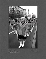 Arthur Grace: Communism(s): A Cold War Album hind ja info | Fotograafia raamatud | kaup24.ee