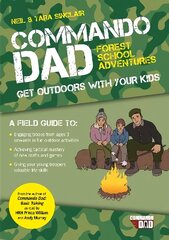 Commando Dad: Forest School Adventures: Get Outdoors with Your Kids цена и информация | Самоучители | kaup24.ee