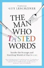 Man Who Tasted Words: Inside the Strange and Startling World of Our Senses цена и информация | Самоучители | kaup24.ee