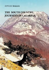 SOUTH COUNTRY: JOURNEYS IN CALABRIA. 2021 цена и информация | Фантастика, фэнтези | kaup24.ee