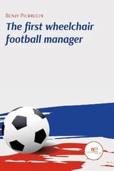 FIRST WHEELCHAIR FOOTBALL MANAGER 2021 цена и информация | Фантастика, фэнтези | kaup24.ee