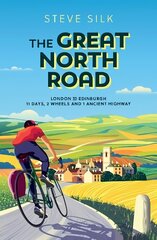 Great North Road: London to Edinburgh - 11 Days, 2 Wheels and 1 Ancient Highway цена и информация | Путеводители, путешествия | kaup24.ee