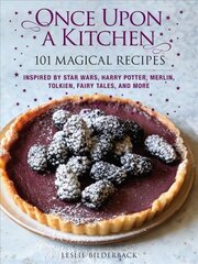 Once Upon a Kitchen: 101 Magical Recipes цена и информация | Книги рецептов | kaup24.ee