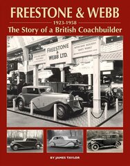 Freestone & Webb, 1923-1958: The Story of a British Coachbuilder hind ja info | Reisiraamatud, reisijuhid | kaup24.ee